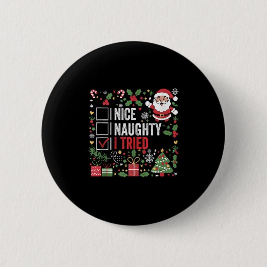 Nice Naughty I Tried Funny Christmas Santa Claus T Ronde Button 5,7 Cm (Voorkant)