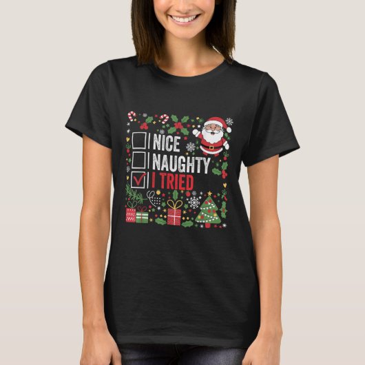 Nice Naughty I Tried Funny Christmas Santa Claus  T-shirt (Voorkant)