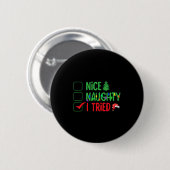 Nice Naughty I Tried Funny Christmas Xmas  Ronde Button 5,7 Cm (Voorkant /achterkant)