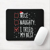 Nice Naughty I Tried My Christmas List Funny Santa Muismat (Met muis)