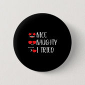 Nice Naughty I Tried Ronde Button 5,7 Cm (Voorkant)