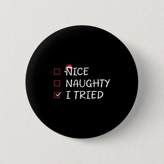 Nice Naughty I Tried Ronde Button 5,7 Cm (Voorkant)