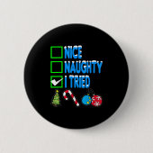 Nice Naughty I Tried  Ronde Button 5,7 Cm (Voorkant)