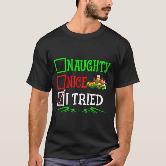 Nice Naughty I Tried Santa Christmas List  T-shirt (Voorkant)