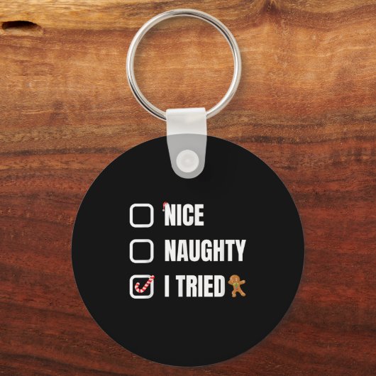 Nice Naughty I Tried, Santa's Naughty List Funny C Sleutelhanger (Voorkant)