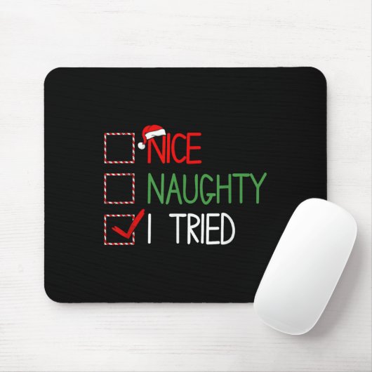 Nice Naughty I Tried Santa's Naughty List Funny Ch Muismat (Met muis)