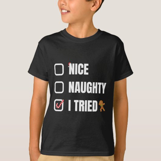 Nice Naughty I Tried T-shirt (Voorkant)