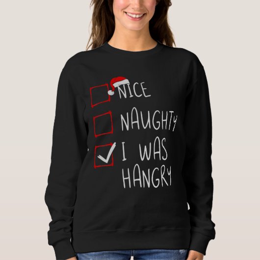 Nice Naughty I Was Hangry Christmas List Xmas Sant Trui (Voorkant)