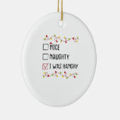 Nice Naughty I Was Hangry List Christmas Keramisch Ornament (Rechts)