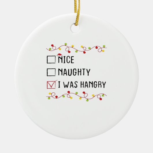 Nice Naughty I Was Hangry List Christmas Keramisch Ornament (Voorkant)