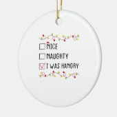 Nice Naughty I Was Hangry List Christmas  Keramisch Ornament (Links)