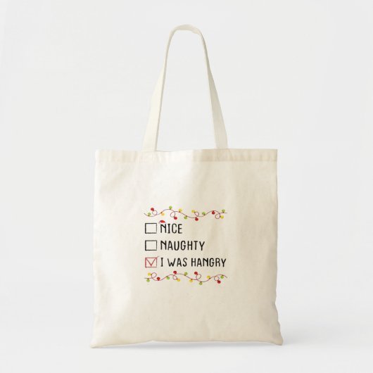 Nice Naughty I Was Hangry List Christmas Tote Bag (Voorkant)