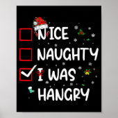 Nice Naughty I Was Hungry Christmas Funny Christma Poster (Voorkant)
