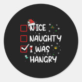 Nice Naughty I Was Hungry Christmas Funny Christma Ronde Sticker (Voorkant)