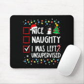 Nice Naughty I Was Left Unsupervised List Christma Muismat (Met muis)