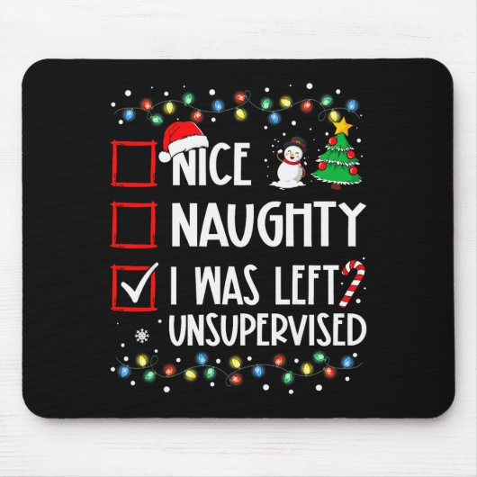 Nice Naughty I Was Left Unsupervised List Christma Muismat (Voorkant)