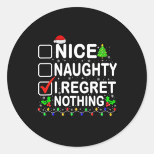 Nice Naughty, ik betreur niets van kerstlijstjes Ronde Sticker