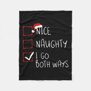 Nice Naughty Ik ga beide kerst-kerstfeestjes halen Fleece Deken