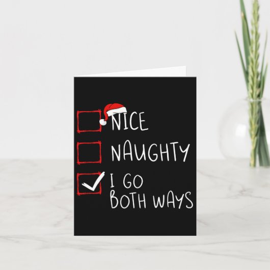 Nice Naughty Ik ga beide kerst-kerstfeestjes halen Kaart (Voorkant)