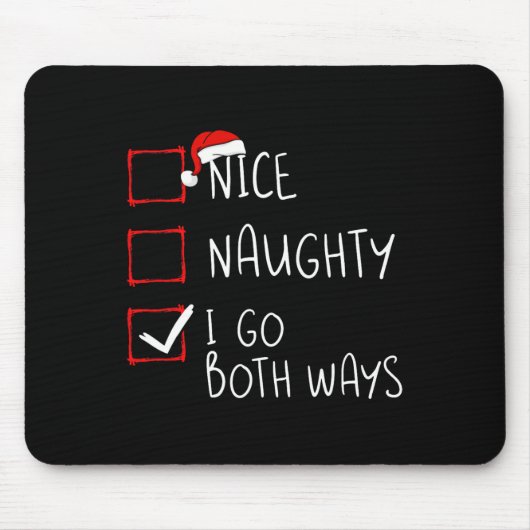 Nice Naughty Ik ga beide kerst-kerstfeestjes halen Muismat (Voorkant)