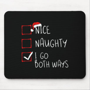 Nice Naughty Ik ga beide kerst-kerstfeestjes halen Muismat