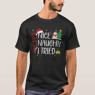 Nice Naughty, ik heb kerstkerstkerstlijst gemaakt, T-shirt