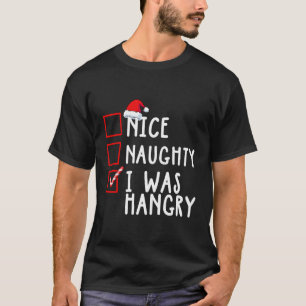 Nice Naughty, ik was woedende kerstlijstkerstman T-shirt