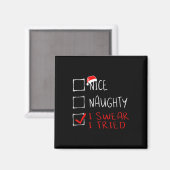 Nice Naughty, ik zweer dat ik een grappige kerstli Magneet (Voorkant / Achterkant)