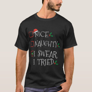Nice Naughty, ik zweer dat ik een grappige kerstli T-shirt