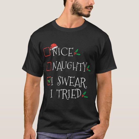 Nice Naughty, ik zweer dat ik een grappige kerstli T-shirt (Voorkant)