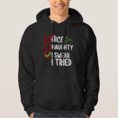 Nice Naughty, ik zweer dat ik kerst heb geprobeerd Hoodie (Voorkant)