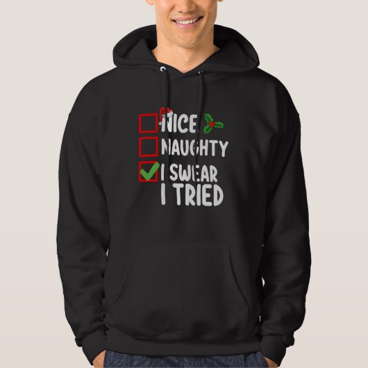 Nice Naughty, ik zweer dat ik kerst heb geprobeerd Hoodie (Voorkant)
