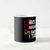 Nice Naughty, ik zweer dat ik kerst heb geprobeerd Koffiemok (Voorkant links)