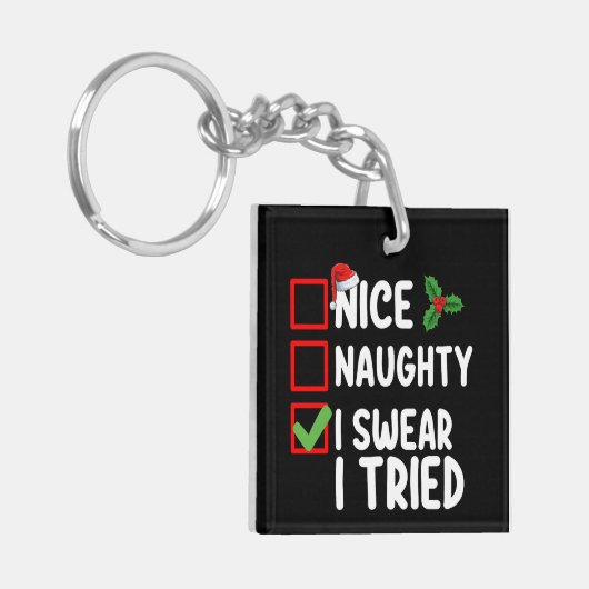 Nice Naughty, ik zweer dat ik kerst heb geprobeerd Sleutelhanger (Voorkant Links)