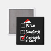 Nice Naughty Inadmissible In Court Funny Christmas Magneet (Voorkant / Achterkant)