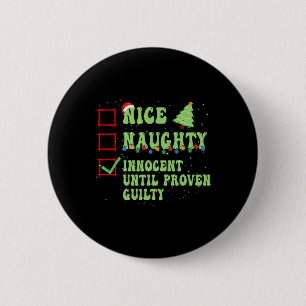 Nice Naughty Innocent tot bewezen Guilty Christma Ronde Button 5,7 Cm