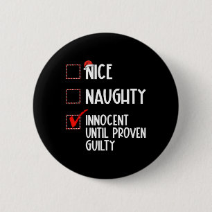 Nice Naughty Innocent tot bewezen Guilty Christma Ronde Button 5,7 Cm