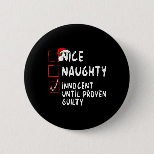 Nice Naughty Innocent tot bewezen Guilty Christma Ronde Button 5,7 Cm