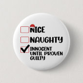 Nice Naughty Innocent tot bewezen Guilty Christma Ronde Button 5,7 Cm (Voorkant)