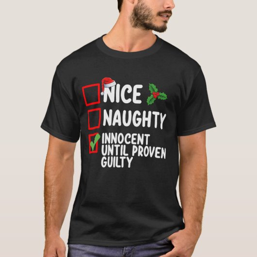 Nice Naughty Innocent tot bewezen Guilty Christma T-shirt (Voorkant)