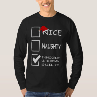 Nice Naughty Innocent tot bewezen Guilty Christma T-shirt
