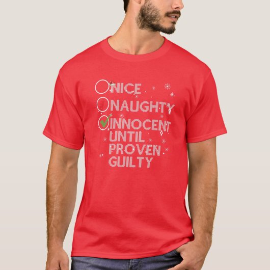 Nice Naughty Innocent tot bewezen Guilty Christma T-shirt (Voorkant)