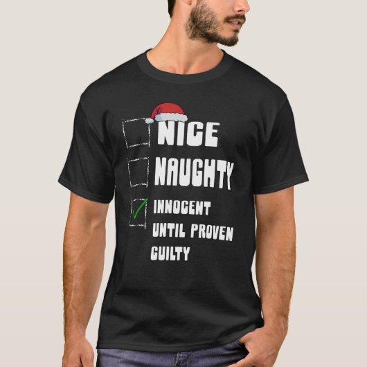 Nice Naughty Innocent tot bewezen Guilty Christma T-shirt (Voorkant)