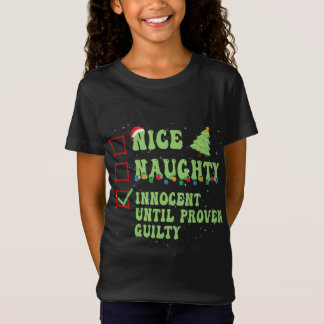 Nice Naughty Innocent tot bewezen Guilty Christma T-shirt