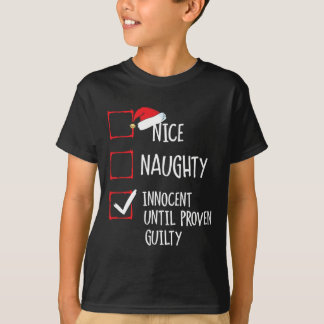 Nice Naughty Innocent tot bewezen Guilty Christma T-shirt