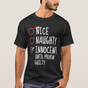 Nice Naughty Innocent tot bewezen Guilty Family C T-shirt