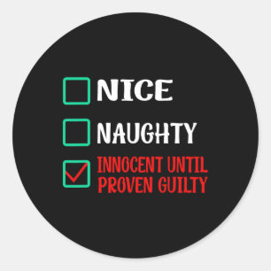 Nice Naughty Innocent tot bewezen Guilty Funny Ch Ronde Sticker