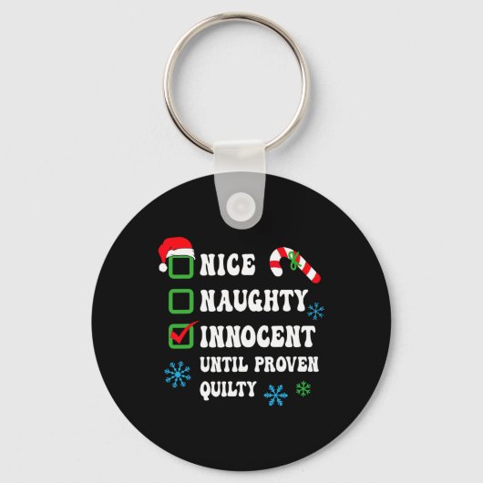 Nice Naughty Innocent tot bewezen Guilty Funny Ch Sleutelhanger (Voorkant)