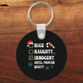 Nice Naughty Innocent tot bewezen Guilty Funny Ch Sleutelhanger (Voorkant)