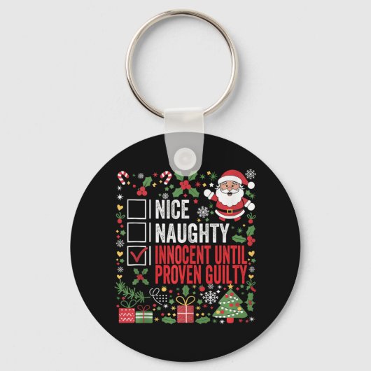 Nice Naughty Innocent tot bewezen Guilty Funny Ch Sleutelhanger (Voorkant)